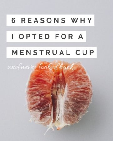 6 Reasons Why I Opted For a Menstrual Cup - Zero Waste Nest